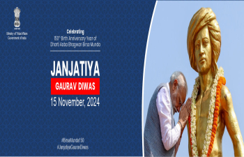 Janjatiya Gaurav Diwas from 15 to 26 November, 2024